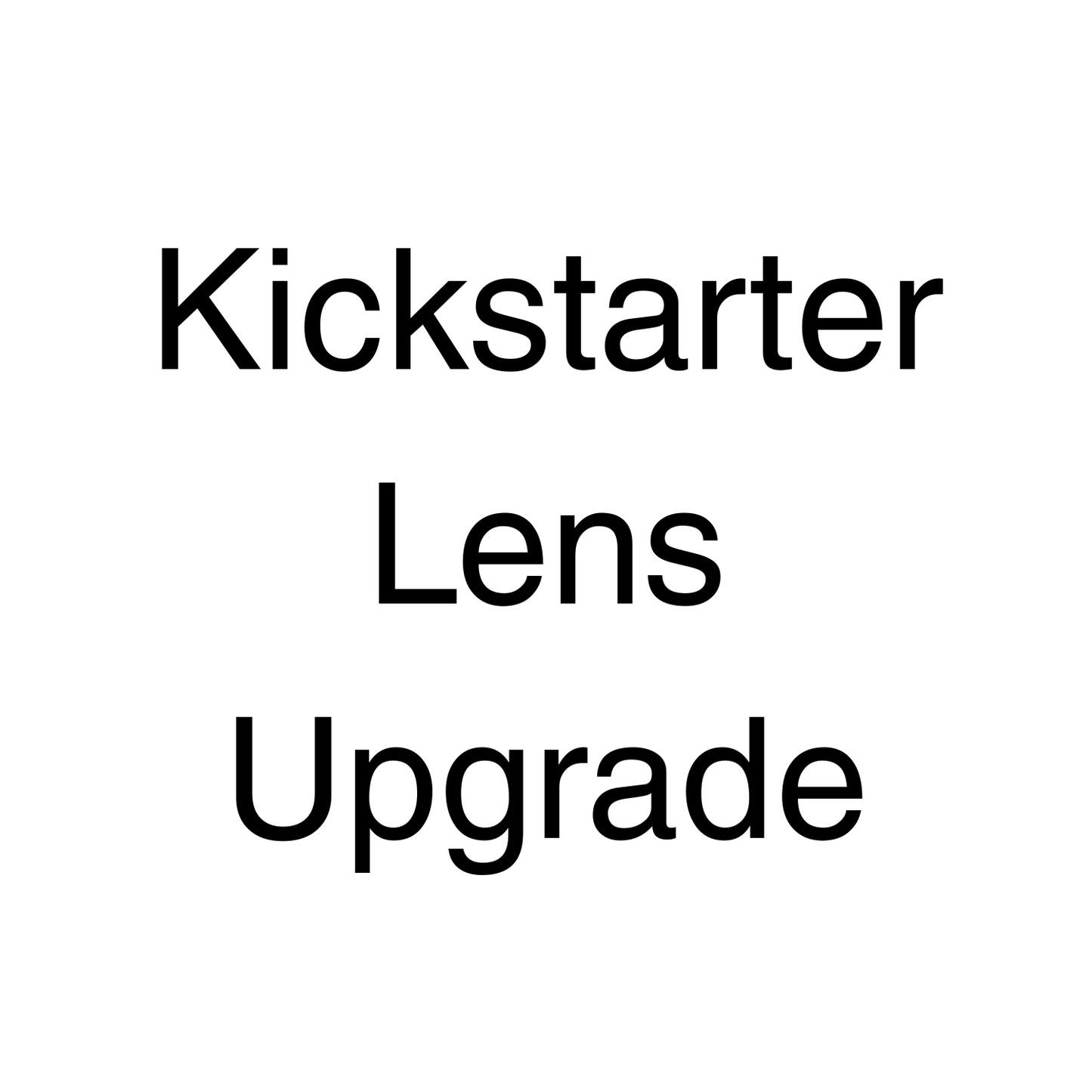 Kickstarter Lens Upgrade